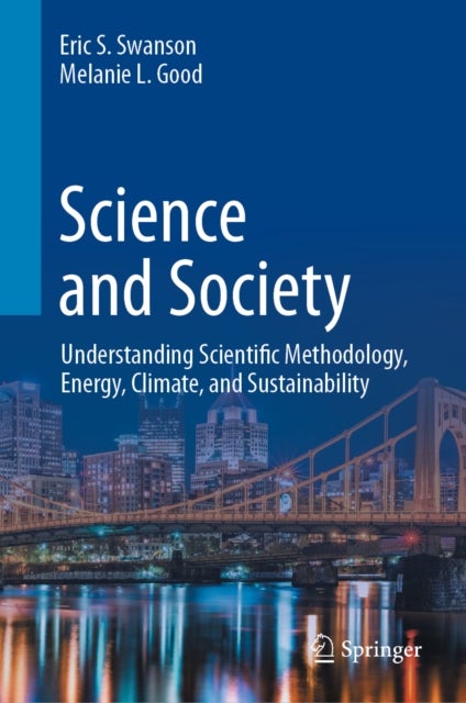 Science and Society - Understanding Scientific Methodology, Energy, Climate, and Sustainability