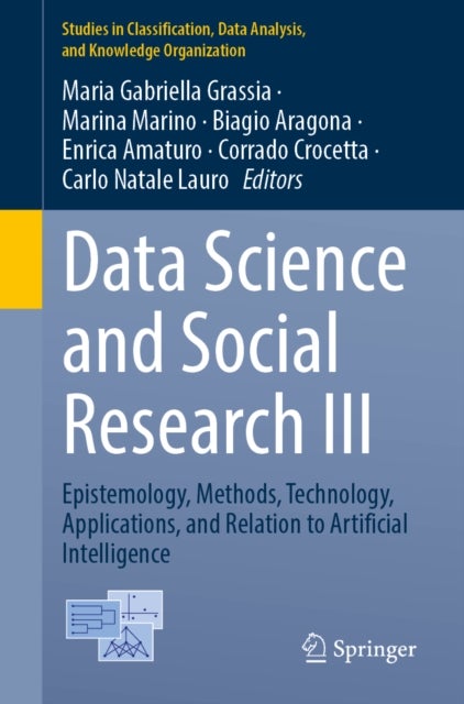 Data Science and Social Research III - Epistemology, Methods, Technology, Applications, and Relation to Artificial Intelligence