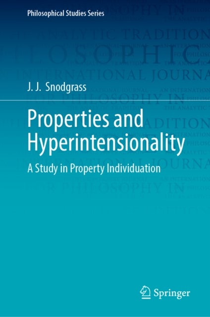 Properties and Hyperintensionality - A Study in Property Individuation