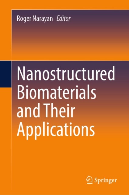 Nanostructured Biomaterials and Their Applications