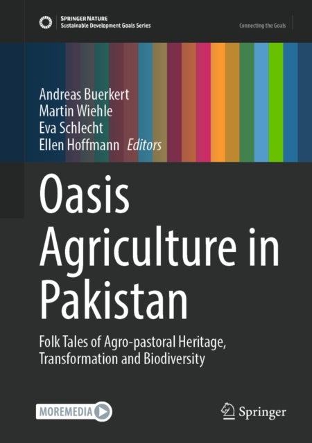 Oasis Agriculture in Pakistan - Folk Tales of Agro-pastoral Heritage, Transformation and Biodiversity