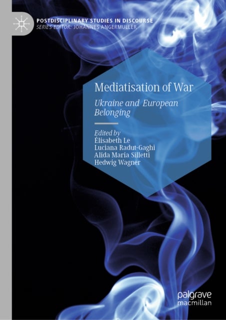 Mediatisation of War - Ukraine and European Belonging