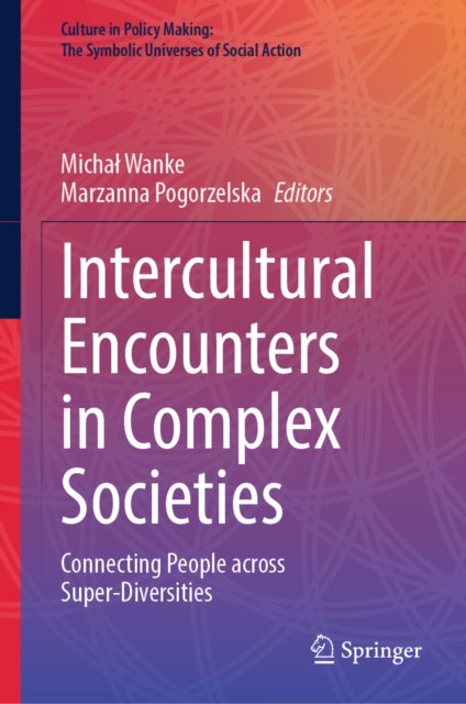 Intercultural Encounters in Complex Societies - Connecting People across Super-Diversities
