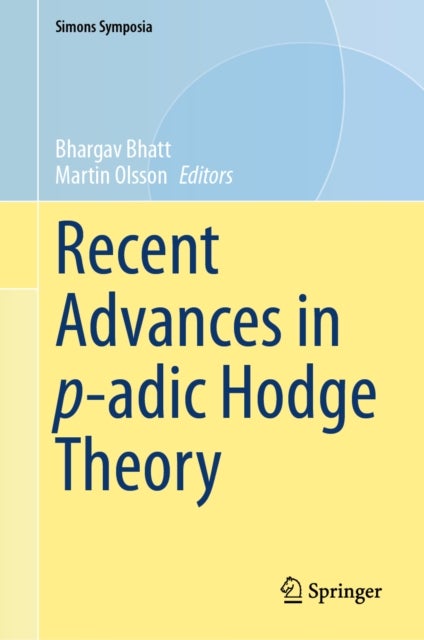 Recent Advances in p-adic Hodge Theory
