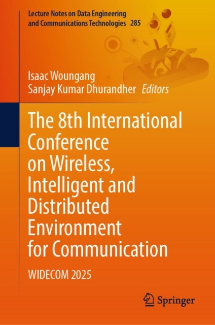 The 8th International Conference on Wireless, Intelligent and Distributed Environment for Communication - WIDECOM 2025