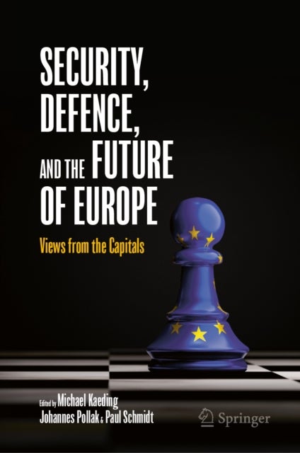 Security, Defence, and the Future of Europe - Views from the Capitals