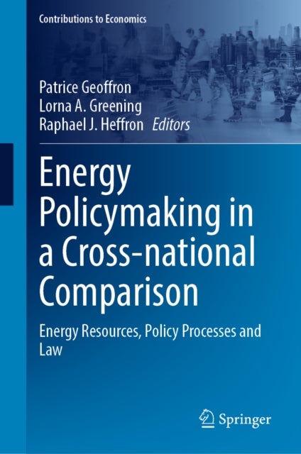 Energy Policymaking in a Cross-national Comparison - Energy Resources, Policy Processes and Law