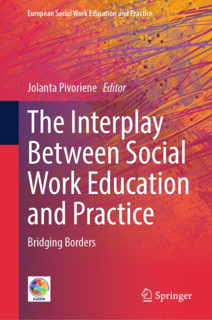 The Interplay Between Social Work Education and Practice - Bridging Borders