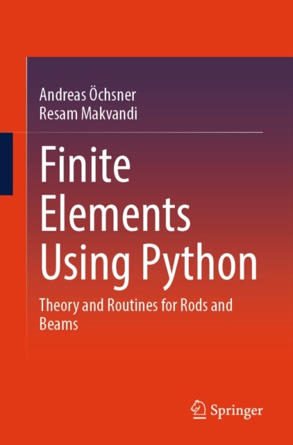 Finite Elements Using Python - Theory and Routines for Rods and Beams
