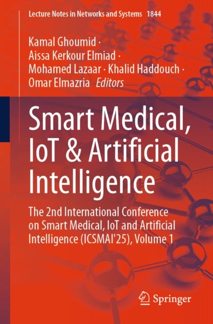 Smart Medical, IoT & Artificial Intelligence - The 2nd International Conference on Smart Medical, IoT and Artificial Intelligence (ICSMAI'25), Volume 1
