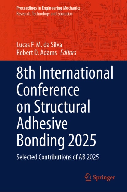 8th International Conference on Structural Adhesive Bonding 2025 - Selected Contributions of AB 2025