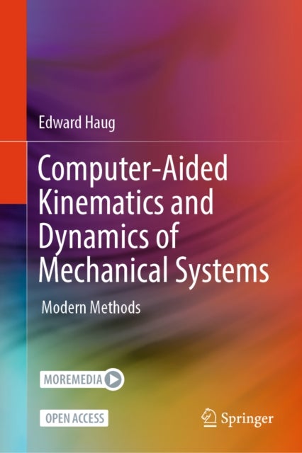 Computer-Aided Kinematics and Dynamics of Mechanical Systems - Modern Methods