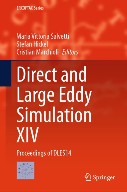 Direct and Large Eddy Simulation XIV - Proceedings of DLES14