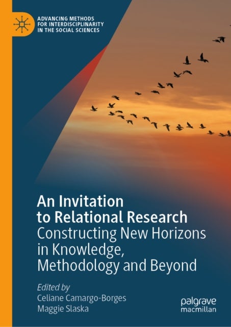 An Invitation to Relational Research - Constructing New Horizons in Knowledge, Methodology and Beyond
