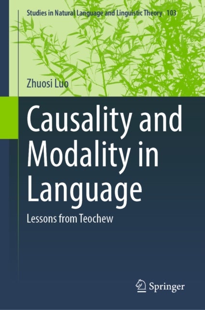 Causality and Modality in Language - Lessons from Teochew