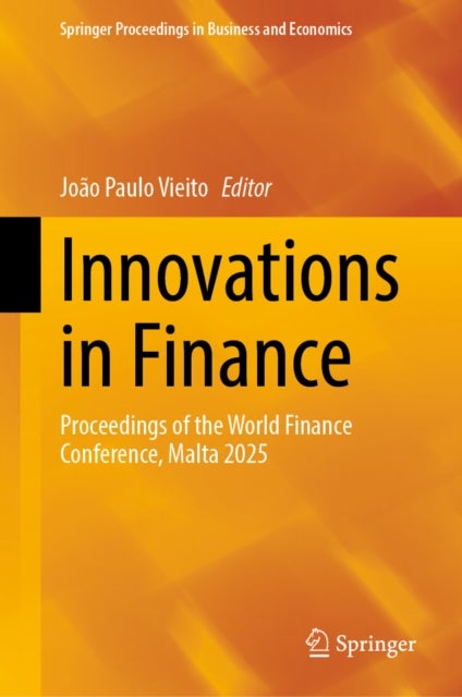 Innovations in Finance - Proceedings of the World Finance Conference, Malta 2025