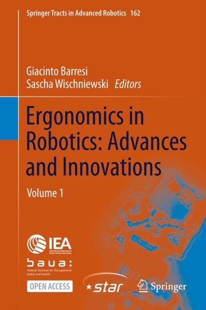 Ergonomics in Robotics: Advances and Innovations - Volume 1