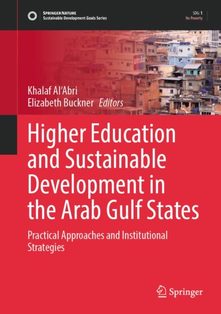 Higher Education and Sustainable Development in the Arab Gulf States - Practical Approaches and Institutional Strategies