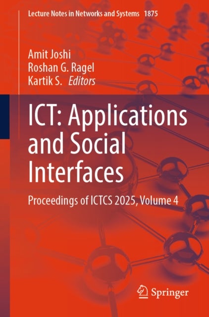 ICT: Applications and Social Interfaces - Proceedings of ICTCS 2025, Volume 4