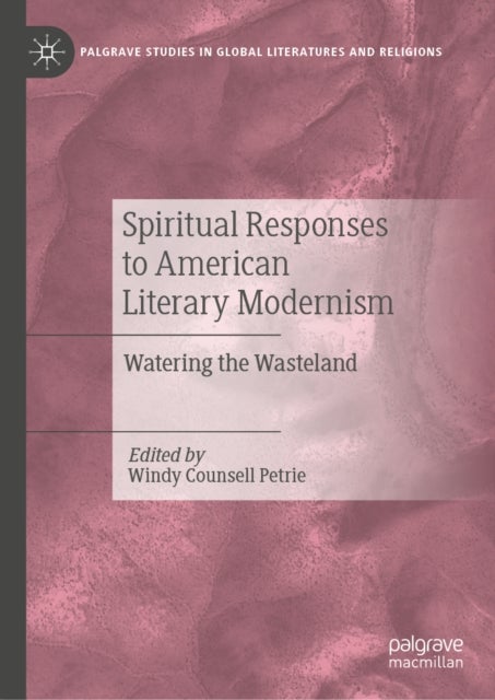 Spiritual Responses to American Literary Modernism