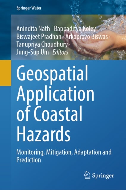 Geospatial Application of Coastal Hazards - Monitoring, Mitigation, Adaptation and Prediction