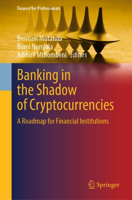 Banking in the Shadow of Cryptocurrencies - A Roadmap for Financial Institutions