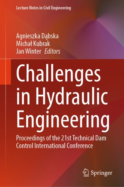 Challenges in Hydraulic Engineering - Proceedings of the 21st Technical Dam Control International Conference