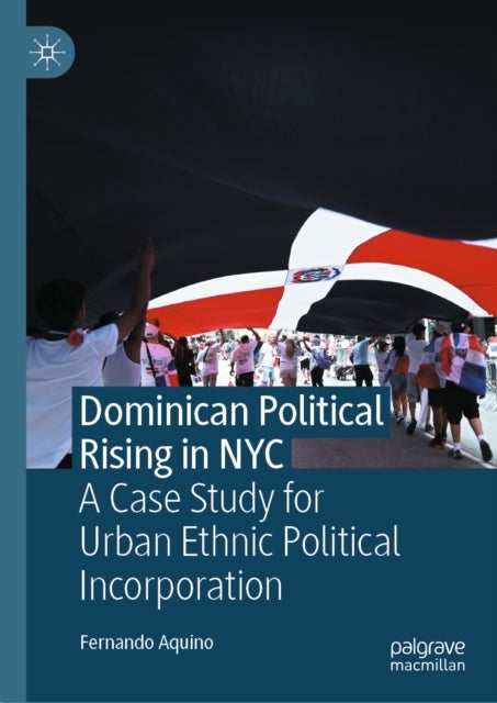 Dominican Political Rising in NYC - A Case Study for Urban Ethnic Political Incorporation