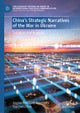 China’s Strategic Narratives of the War in Ukraine