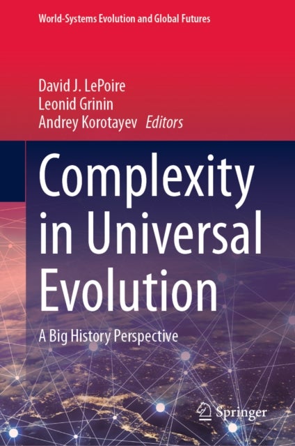 Complexity in Universal Evolution - A Big History Perspective