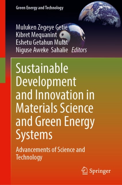 Sustainable Development and Innovation in Materials Science and Green Energy Systems - Advancements of Science and Technology