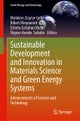 Sustainable Development and Innovation in Materials Science and Green Energy Systems