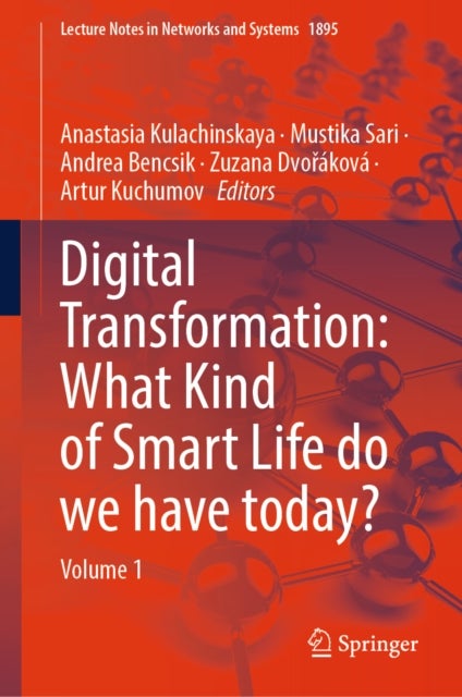 Digital Transformation: What Kind of Smart Life do we have today? - Volume 1