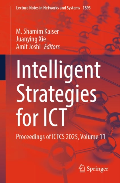 Intelligent Strategies for ICT - Proceedings of ICTCS 2025, Volume 11