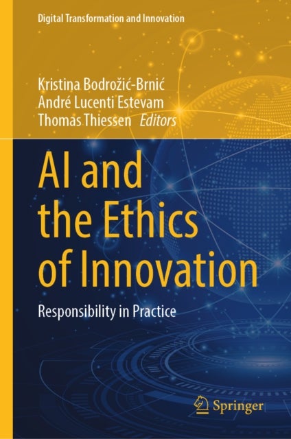 AI and the Ethics of Innovation - Responsibility in Practice