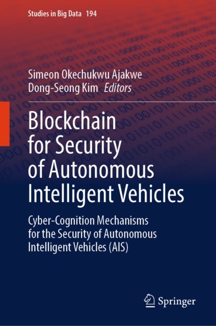 Blockchain for Security of Autonomous Intelligent Vehicles - Cyber-Cognition Mechanisms for the Security of Autonomous Intelligent Vehicles (AIS)