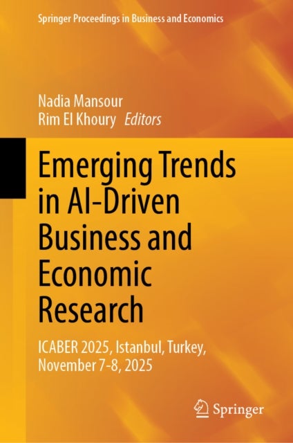 Emerging Trends in AI-Driven Business and Economic Research - ICABER 2025, Istanbul, Turkey, November 7-8, 2025