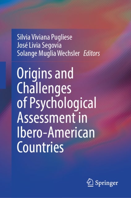 Origins and Challenges of Psychological Assessment in Ibero-American Countries