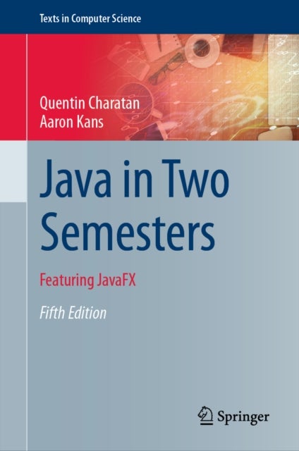 Java in Two Semesters - Includes JavaFX