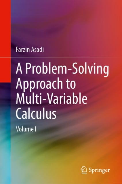 A Problem-Solving Approach to Multi-Variable Calculus - Volume I