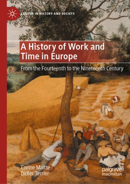 A History of Work and Time in Europe - From the Fourteenth to the Nineteenth Century