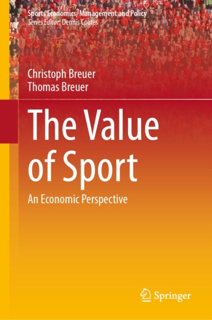 The Value of Sport - An Economic Perspective