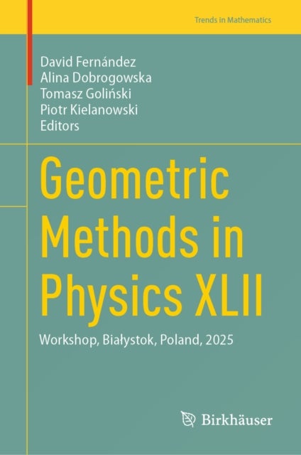 Geometric Methods in Physics XLII - Workshop, Bialystok, Poland, 2025