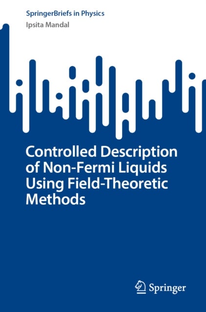 Controlled Description Of Non-Fermi Liquids Using Field-Theoretic Methods