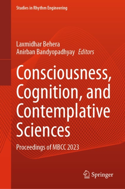 Consciousness, Cognition, and Contemplative Sciences - Proceedings of MBCC 2023