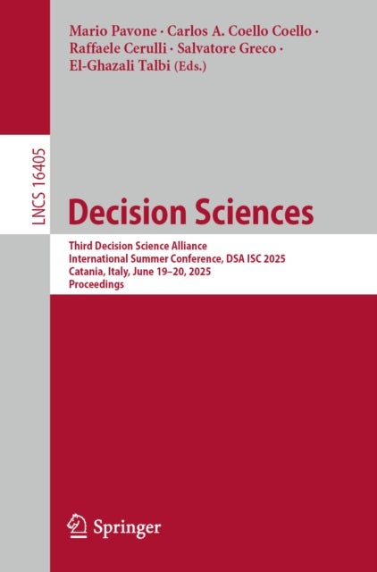 Decision Sciences - Third Decision Science Alliance International Summer Conference, DSA ISC 2025, Catania, Italy, June 19–20, 2025, Proceedings