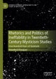 Rhetorics and Politics of Ineffability in Twentieth-Century Mysticism Studies