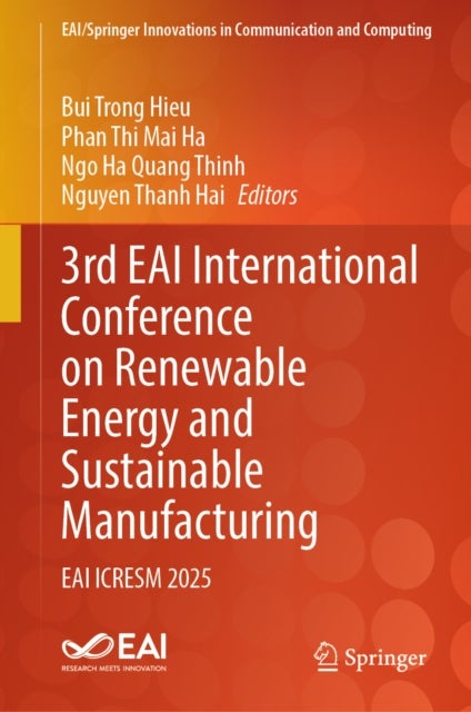 3rd EAI International Conference on Renewable Energy and Sustainable Manufacturing - EAI ICRESM 2025