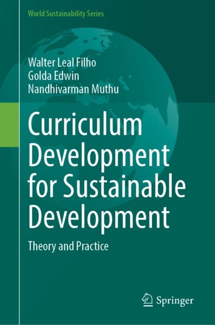 Curriculum Development for Sustainable Development - Theory and Practice
