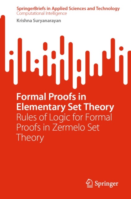 Formal Proofs in Elementary Set Theory - Rules of Logic for Formal Proofs in Zermelo Set Theory